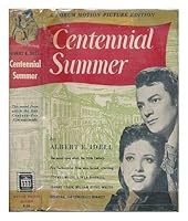 Centennial summer / Albert E. Idell ; illustrated with photographs from the 20th Century-Fox film B00P10PYVY Book Cover
