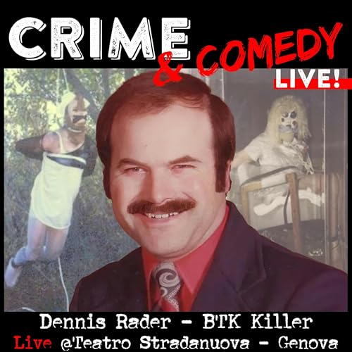 Dennis Rader - BTK Killer - C&C Live! - @Teatro Stradanuova - Genova - 13-01-2024 copertina