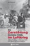  Die Zerstörung deutscher Städte im Luftkrieg: \