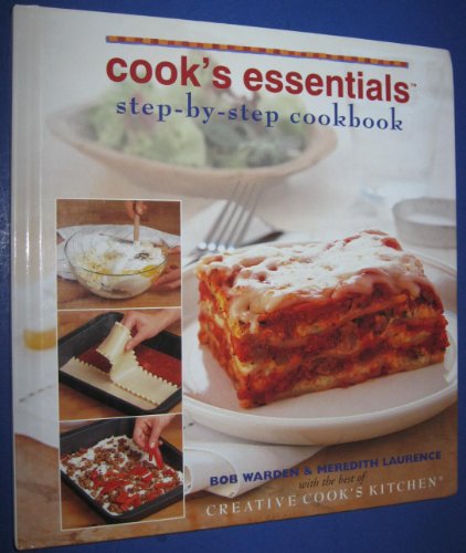 Cook'S Essentials Step-By-Step Cookbook (Creative Cook'S Kitchen) (Creative Cook'S Kitchen)