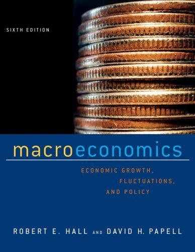 Macroeconomics: Economic Growth, Fluctuations, and Policy: 6th (Sixfth) Edition