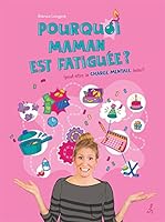 POURQUOI MAMAN EST FATIGUEE ? (PEUT-ETRE LA CHARGE MENTALE, HEIN? 2897544007 Book Cover