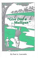 Give dad a Mulligan 0970437226 Book Cover