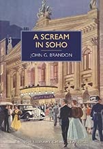 A Scream in Soho (British Library Crime Classics) by John G. Brandon (24-Jul-2014) Paperback - coolthings.us