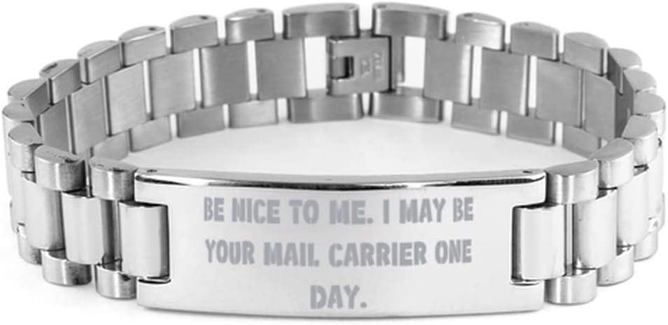 Reusable Mail Carrier Gifts, Be Nice to Me. I May Be Your Mail Carrier One Day, Epic Ladder Bracelet for Friends from Friends