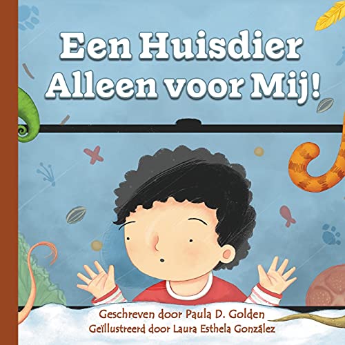 Een Huisdier Alleen Voor Mij! (Dutch Edition)