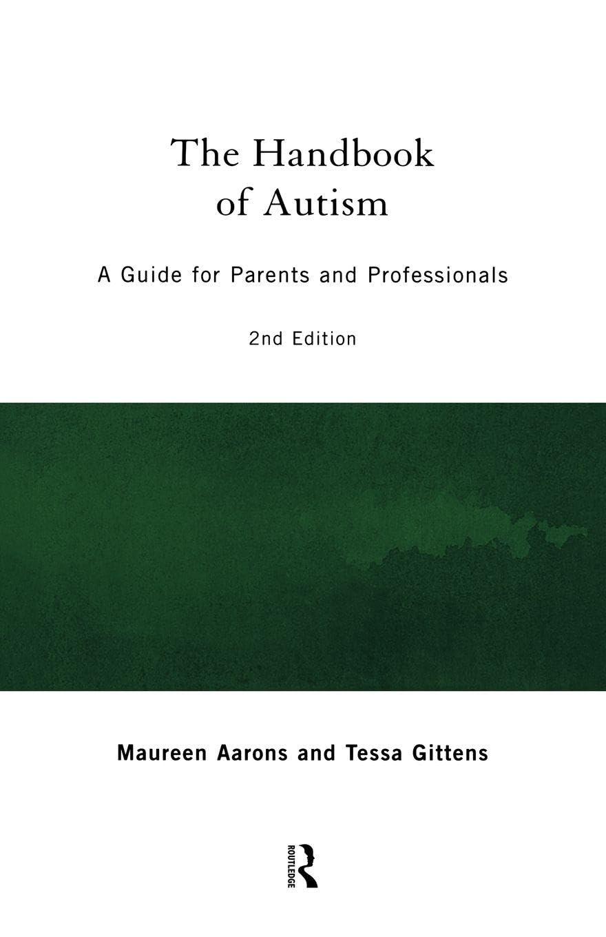 The Handbook of Autism: A Guide for Parents and Professionals
