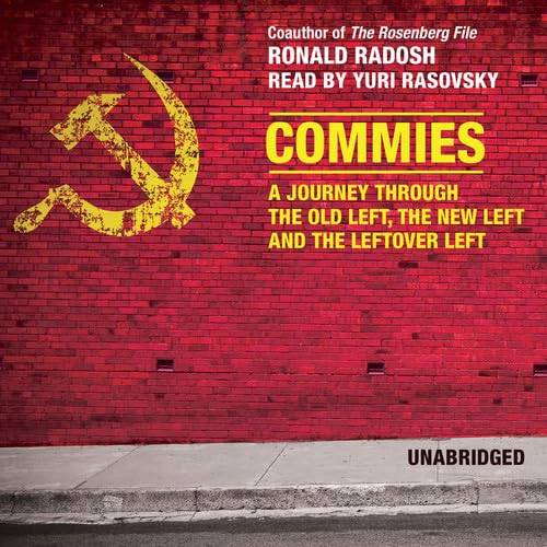 Amazon | Commies: A Journey Through the Old Left, The New Left, and The ...