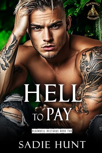 Hell to Pay (Blackwell Bastards Book 2)