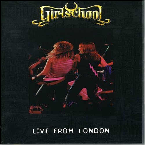 GIRLSCHOOL Live From London Amazon.fr Girlschool, Girlschool CD et