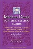 Madame Dora's Fortune-Telling Cards: Everything You Need to Know About Love, Money, Sex, Relationships, and Happiness