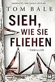 tom bale  Sieh, wie sie fliehen