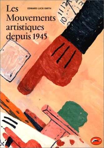 Télécharger Les Mouvements artistiques depuis 1945 Francais PDF