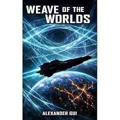 Weave of the Worlds Audiobook By Alexander Gui cover art