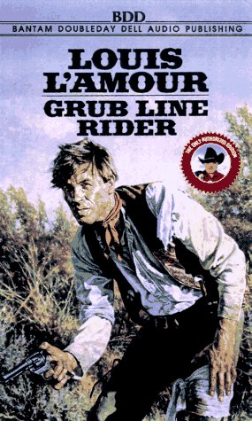 Grub Line Rider Grub Line Rider (Louis L'Amour): L'Amour, Louis, Dramatization ...