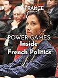 Power Games: Inside French Politics