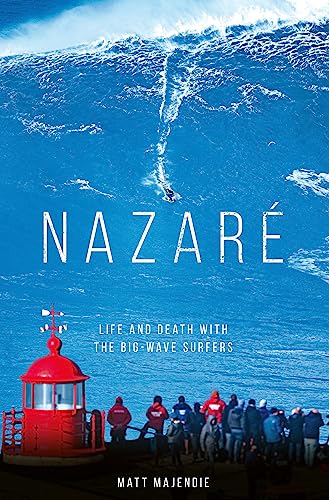 Nazaré: Life and Death with the Big Wave Surfers