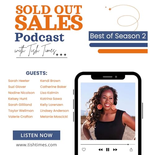Best of Season 2: Sold out Sales Podcast with Tish Times