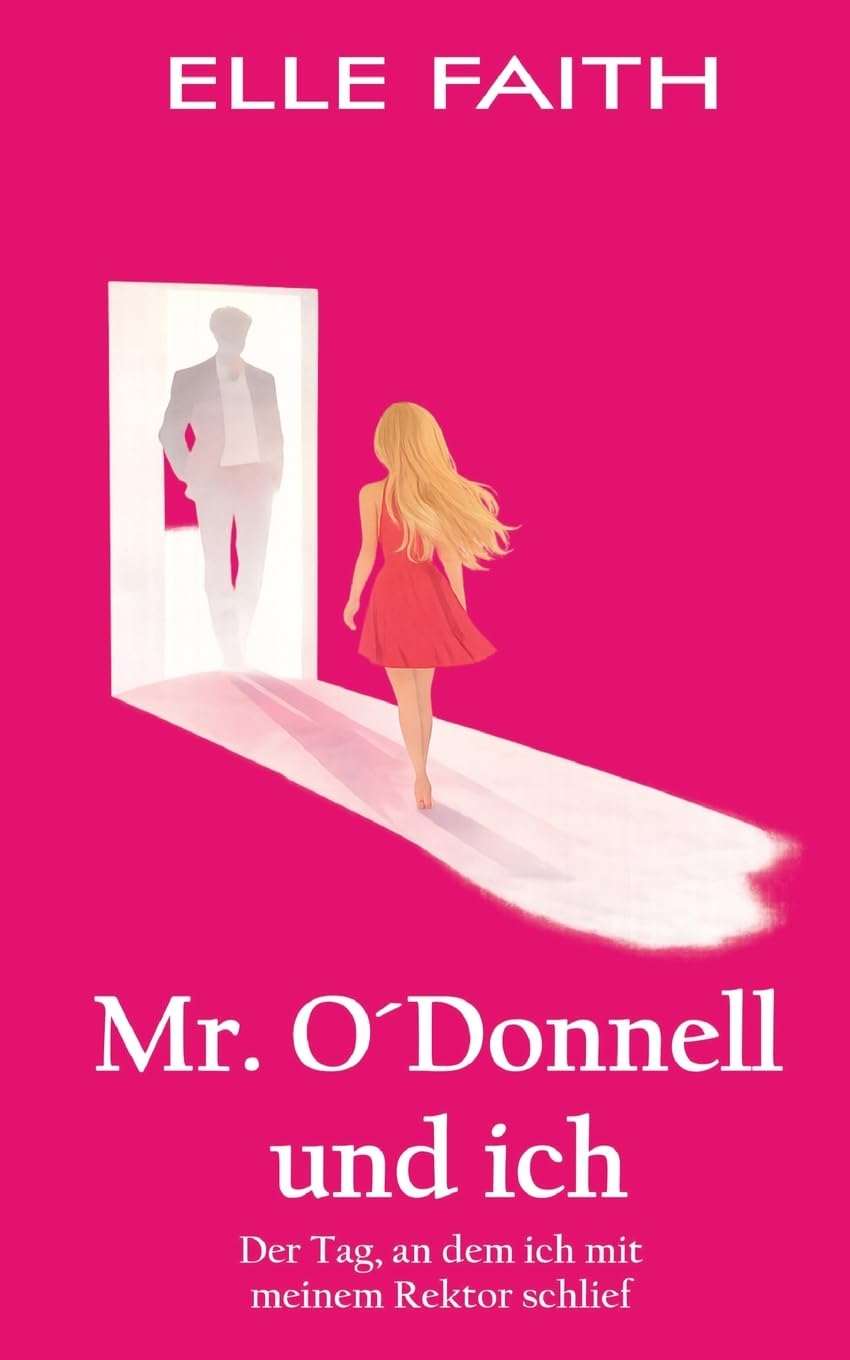 Mr. O´Donnell und ich: Der Tag, an dem ich mit meinem Rektor schlief