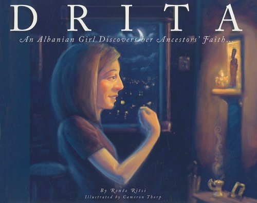 Drita: An Albanian Girl Discovers Her Ancestors' Faith