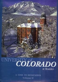 Unknown Binding University of Colorado at Boulder: A Time to Remember (Volume 2) Book