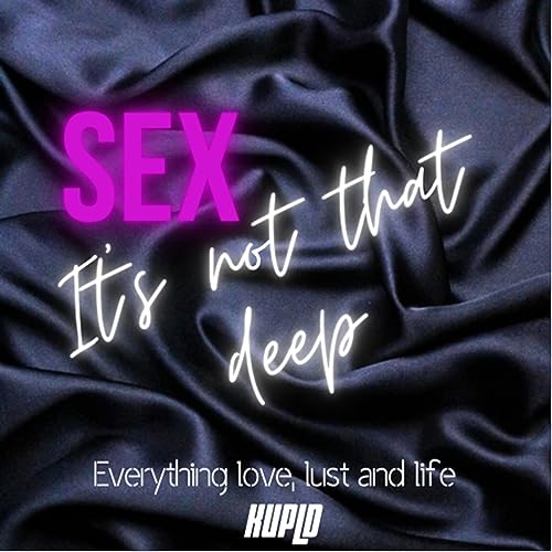 Sex, it&rsquo;s not that deep cover art