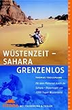 Sierra, Bd.53, Wüstenzeit, Sahara grenzenlos: Mit dem Motorrad durch die Sahara - Reportagen von 1000 Tagen Wüstenfahrt (Sierra bei Frederking & Thaler) - Thomas Trossmann 