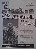I'll Never Leave You - A Christmas Story / Timeless Christmas Tips from Liz / News of the Area, 1923 / Recipes / The Violin - (Old Huntsville - NO. 238, December 2012)