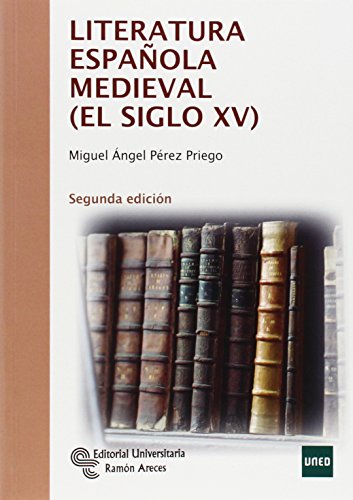 Literatura Española Medieval (El siglo XV) (Manuales)