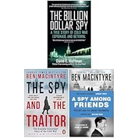 The Billion Dollar Spy, The Spy and the Traitor, A Spy Among Friends 3 Books Collection Set