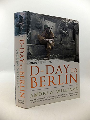 D-Day To Berlin