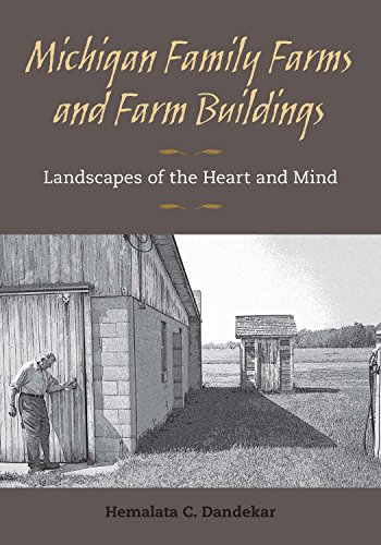 Télécharger Michigan Family Farms and Farm Buildings: Landscapes of the Heart and Mind (English Edition) PDF