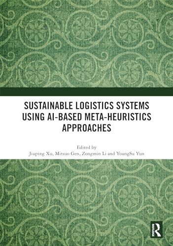 Sustainable Logistics Systems Using AI-based Meta-Heuristics Approaches