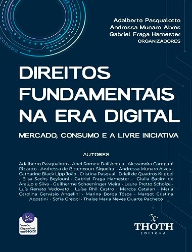 Direitos Fundamentais na Era Digital: Mercado, Consumo e a Livre Iniciativa