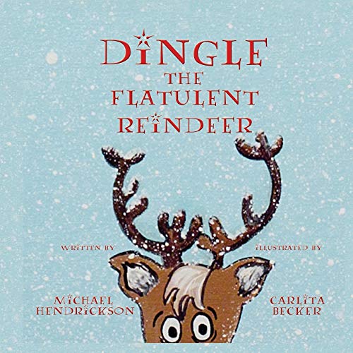 Dingle the Flatulent Reindeer 0990976157 Book Cover