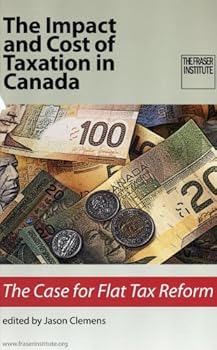 Paperback The Impact and Cost of Taxation in Canada Book