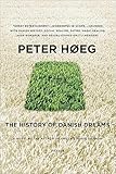 The History of Danish Dreams: A Novel
