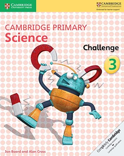 Cambridge primary science. Challenge. Per la Scuola media