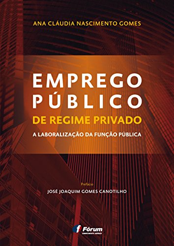 Emprego público – de regime privado à liberalização da função pública: