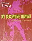 On Becoming Human