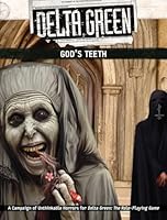 Delta Green - God's Teeth 1940410606 Book Cover