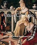 Vittore Carpaccio: Master Storyteller of Renaissance Venice - Peter Humfrey, Susannah Rutherglen, Deborah Howard, Catherine Whistler Mitwirkende: Vittore Carpaccio 