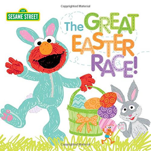 The Great Easter Race!: A Springtime Sesame Street Story with Elmo, Cookie Monster, Big Bird and Friends! (Easter Basket Stuffers for Toddlers and Kids) (Sesame Street Scribbles)