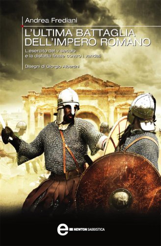 Andrea Frediani - L'ultima battaglia dell'impero romano (2011)