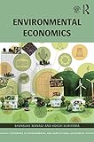 Environmental Economics (Routledge Textbooks in Environmental and Agricultural Economics Book 15)