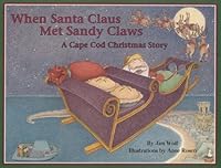 When Santa Claus Met Sandy Claws: A Cape Cod Christmas Story 0966924010 Book Cover