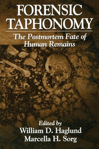 Forensic Taphonomy: The Postmortem Fate of Human Remains (Forensicnetbase)