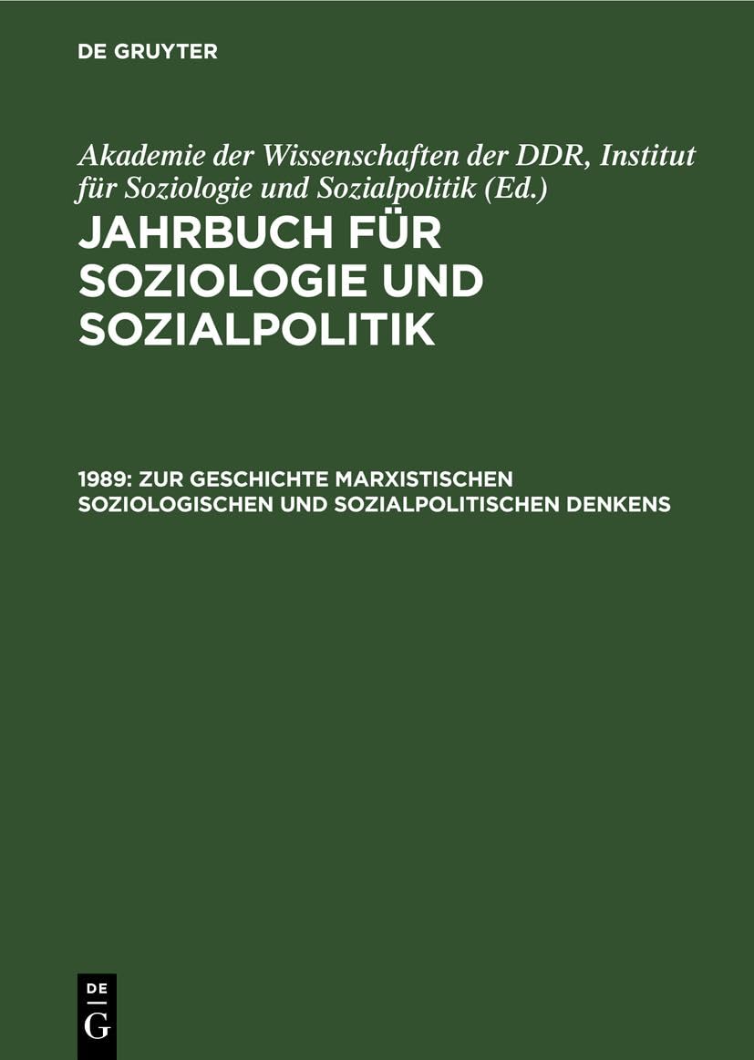 1989. Zur Geschichte marxistischen soziologischen und sozialpolitischen Denkens (Jahrbuch für Soziologie und Sozialpolitik)