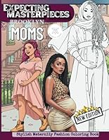 Expecting Masterpieces A Stylish Maternity Dresses Adult Dynamic Coloring Book: A Chic Coloring Experience of Bump & Beauty Pregnant Elegance For Moms of Color To Color B0CR82RF39 Book Cover
