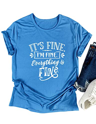 Hubery Women Its Fine Im Fine Everything is Fine Shirt Cute Saying Tops Tee Letter Print Tshirt Casual Tops (Lake Blue, M)